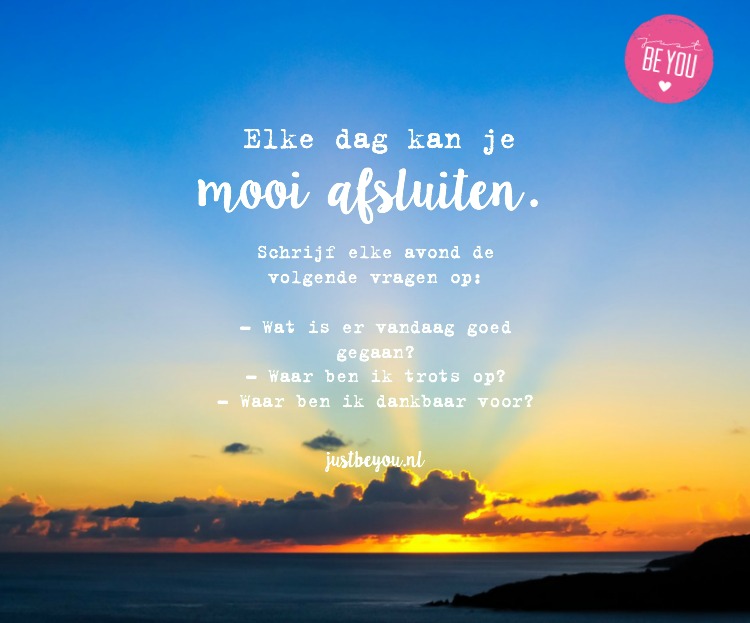 elke dag kan je mooi afsluiten