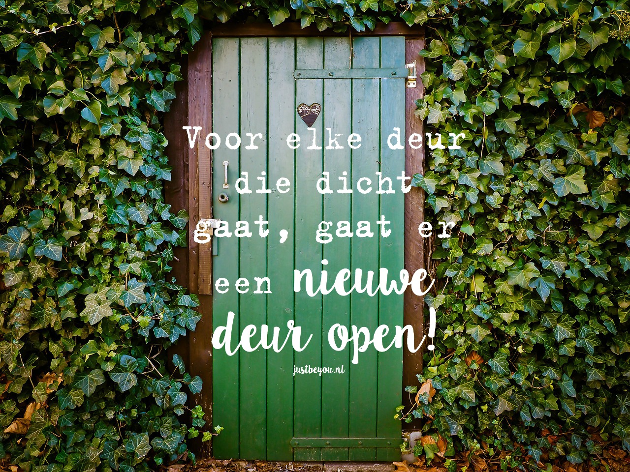 voor elke deur die dicht gaat, gaat er een nieuwe deur open