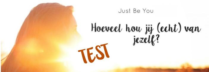 Just Be You Test Hoeveel hou jij echt van jezelf