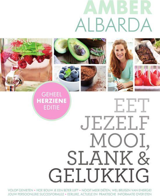 Eet jezelf mooi, slank en gelukkig van Amber Albarda