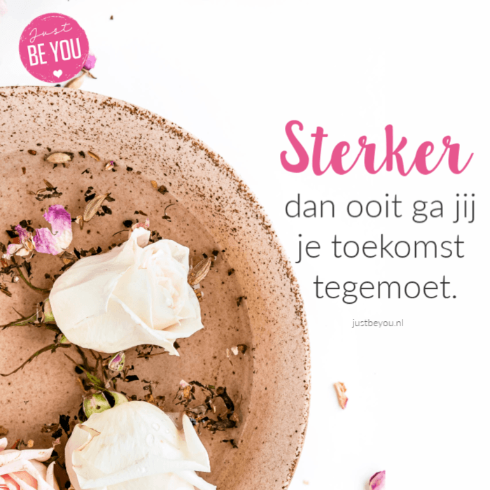 Sterker dan ooit ga jij je toekomst tegemoet