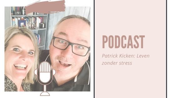 Patrick Kicken Leven zonder stress Just Be You Podcast