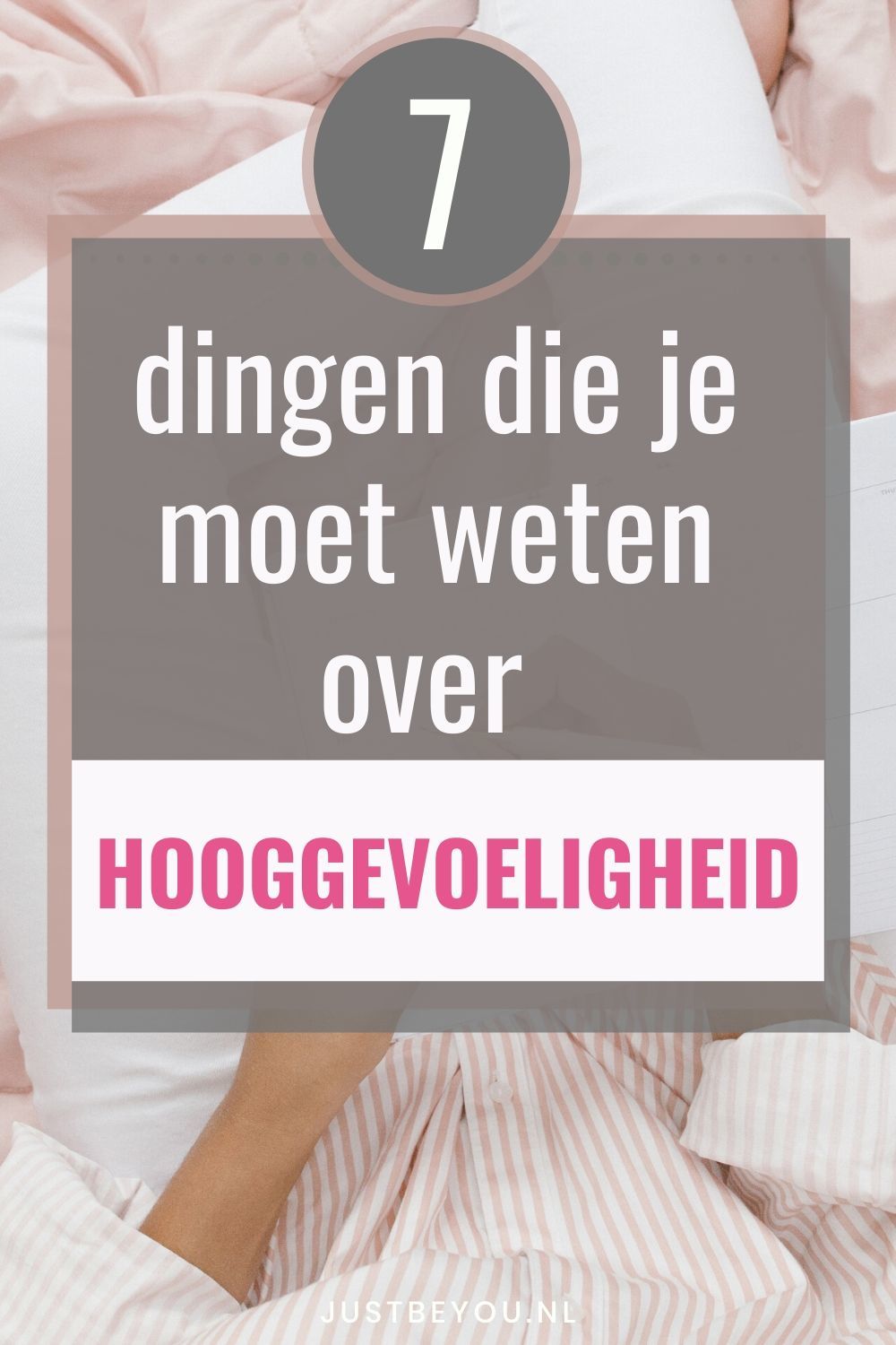 7 dingen die je moet weten over hooggevoeligheid