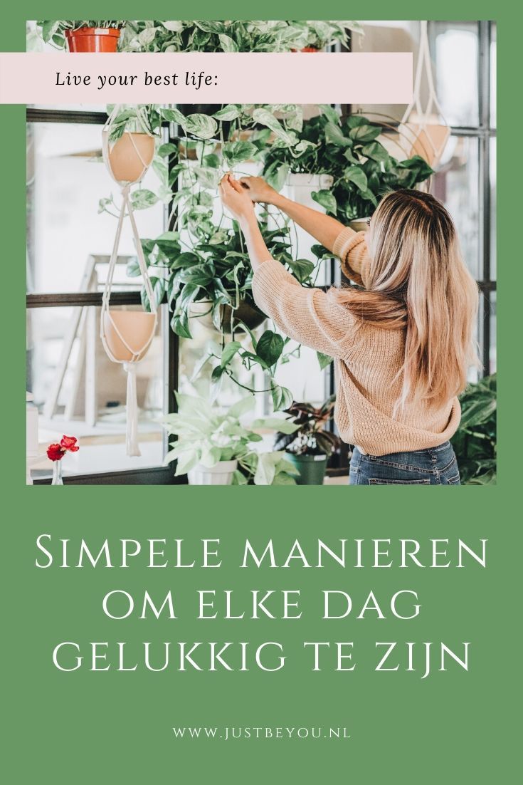 Simpele manieren om elke dag gelukkig te zijn