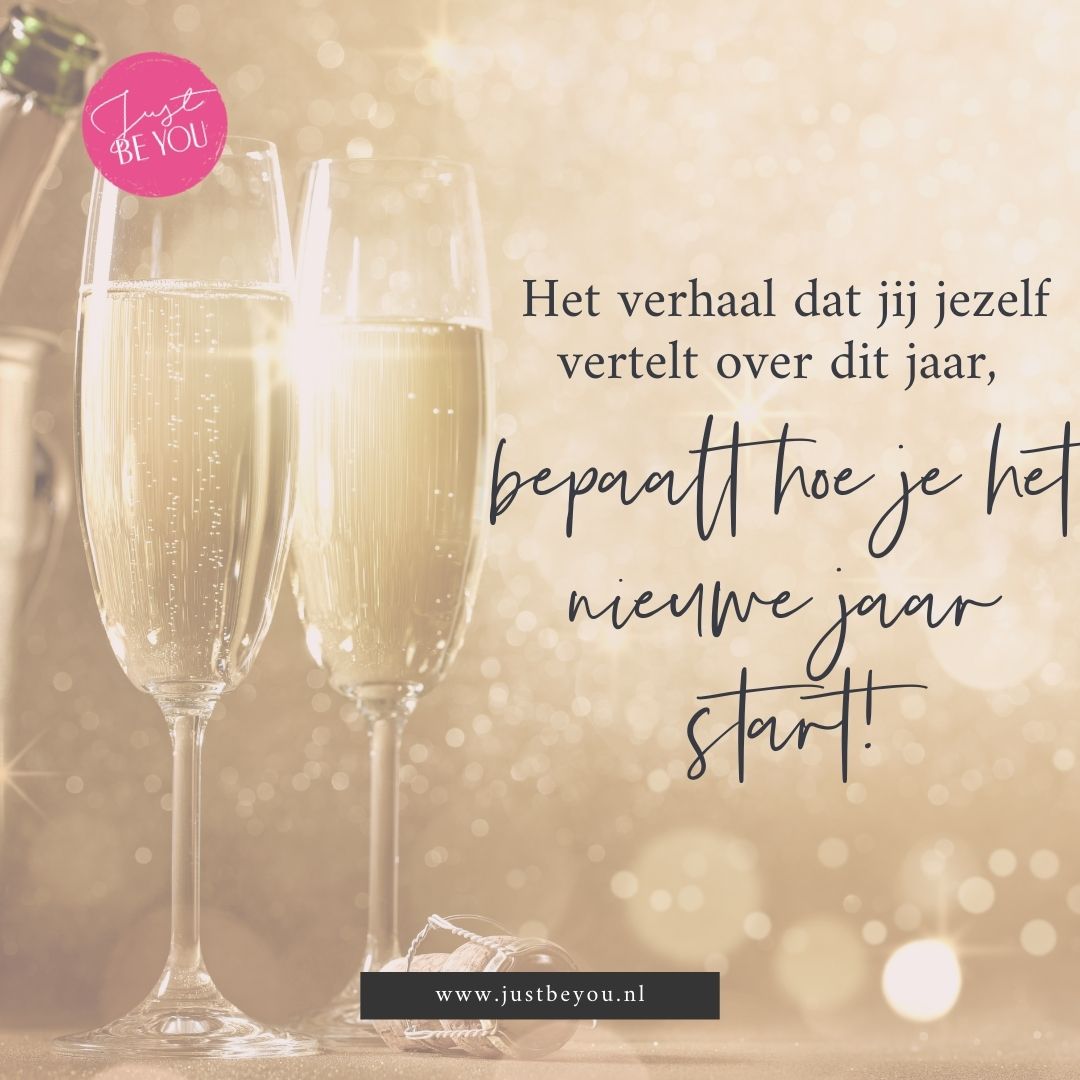 het verhaal dat jij jezelf vertelt over dit jaar, bepaalt hoe je het nieuwe jaar start!