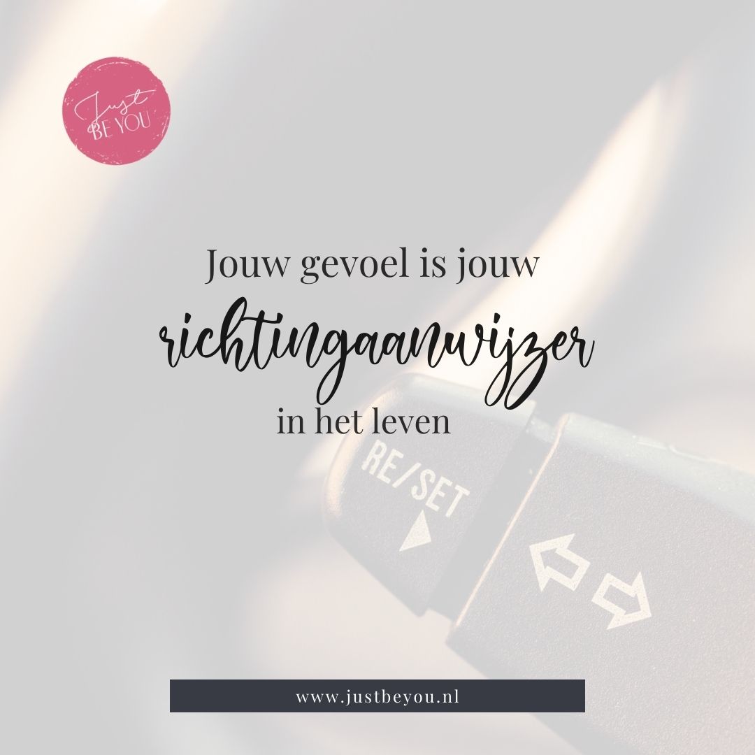 Jouw gevoel is jouw richtingaanwijzer in het leven