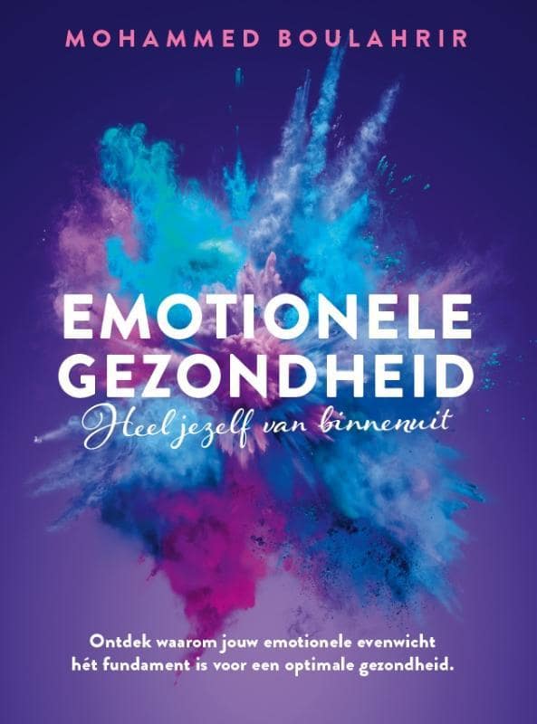 Emotionele gezondheid van Mohammed boulahrir Boek -Heel jezelf van binnenuit