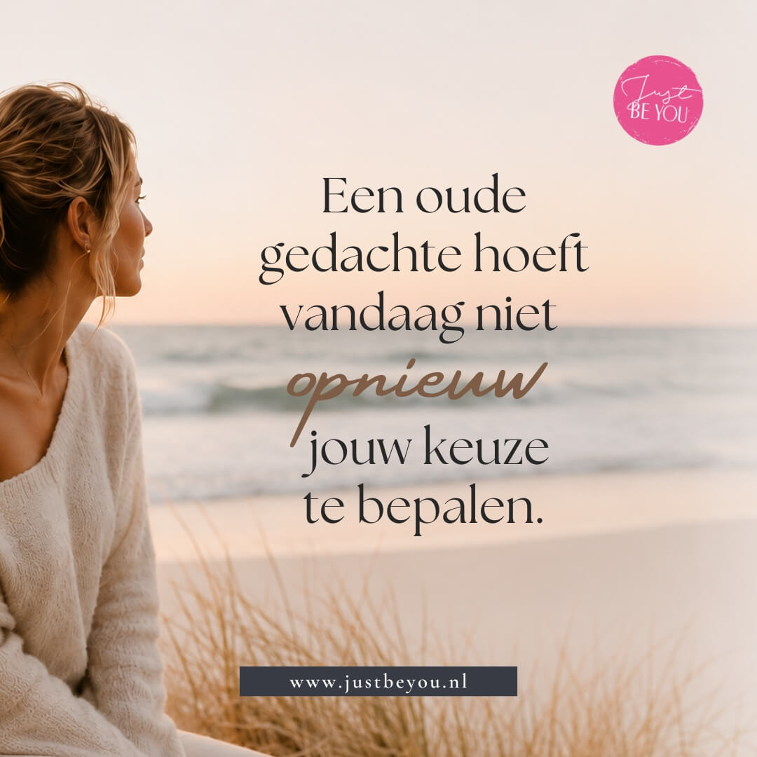 Een oude gedachte hoeft vandaag niet opnieuw jouw keuze te bepalen.