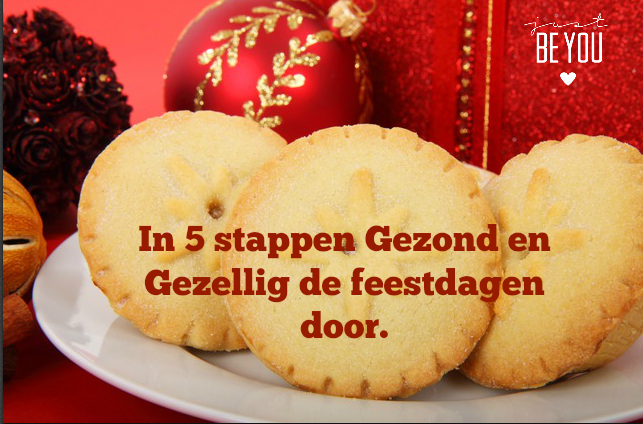 In 5 stappen Gezond en Gezellig de feestdagen door.