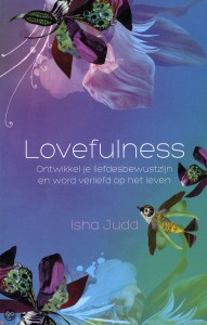 Isha judd; ontwikkel je liefdesbewustzijn en wordt verliefd op het leven